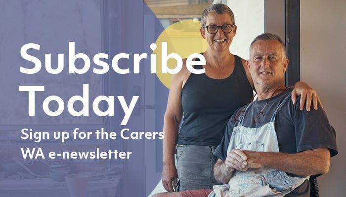 Subscribe Today banner for Carers WA